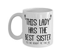 MIPOMALL Mug Gift for Sisters from Sister, This Lady has The Best Sister, Ideal Cup Present for Birthday, Christmas, White Coffee Mug - wm7460