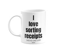 MIPOMALL Mug, Gifts or Presents for Accountants Secret Santa, I Love Sorting Receipts Said no one Ever, Coffee Mugs Tea Cup - wmD606