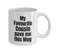MIPOMALL My Favourite Cousin gave me This Mug, Cousin Mug, Gifts for Women Men Girls Boys, Birthday Gifts for her him, Christmas Presents AZ13