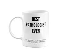 MIPOMALL Pathologists Mug Gifts, Best Pathologist Ever, Deserve Standing Ovation, Coffee Mugs Tea Cup, Present for Christmas - wmE5xx071