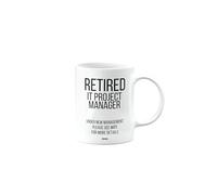 MIPOMALL Retirement Mug Present for IT Project Manager, Gifts for Men or Grandad or Grandpa, Retired Under New Management See Wife, Presents for Christmas, mm-CA_214_176