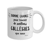 MIPOMALL Tasse collegue de Travail, collègue laissant Cadeau, Nouveau Job présente, Tasse à café, Tasse à thé, Bonne Chance Pour trouver de meilleurs collègues que Nous MG0026