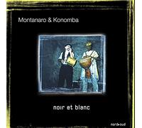 Miqueu Montanaro & Konomba Traoré - Noir Et Blanc