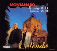 Miquèu Montanaro & Serge Pesce & Fabrice Gaudé - Calenda