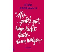 'Mir geht's gut, wenn nicht heute, dann morgen.': Erika Freeman: Der Roman eines Jahrhundertlebens