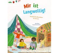 Mir ist langweilig: Kinderleichte Bastelideen , Eyers, Hillis, Kugl.