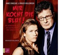 Mir kocht die Blut!: Die wunderbare Welt der Querulanten und Sonderlinge