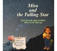 Mira and the Falling Star: Some friends shine brighter after we let them go.