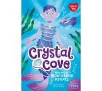 Mira and the Moonstone Mystery (Crystal Cove) - Magical mermaid fiction, perfect for crystal-lovers ages 7-9!