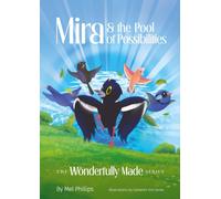 Mira and the Pool of Possibilities: An Inspiring Picture Book for Children with ADHD About Focus, Executive Functioning, and Self-Acceptance: 5 (Wonderfully Made World)