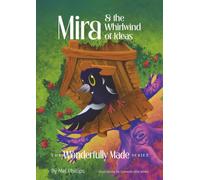 Mira and the Whirlwind of Ideas: A Practical Picture Book for Children with ADHD About Big Ideas, Organized Thinking, and Creative Confidence: A ... and creative thinking.: 1 (Wonderfully Made)