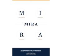 MIRA Aprendizaje: Del compromiso en el aula a la transformación