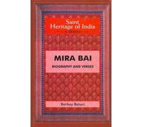 Mira Bai: Biography and Verses (Saint Heritage of India)