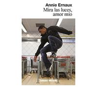 Mira las luces, amor mo - Spanish Language Paperback NEW Annie Ernaux 2021