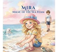 Mira: Magic of the Sea Foam (Mira's Adventures)