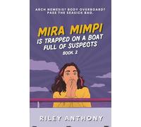 Mira Mimpi Is Trapped on a Boat Full of Suspects: A Humorous Cozy Mystery (Book 2) (The Mira Mimpi Books)