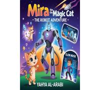 Mira the Magic Cat: The Robot Adventure (Illustrated books and short stories for children)