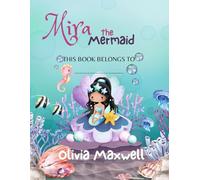 Mira The Mermaid: The Perfect Mermaid Storybook for Curious Little Readers
