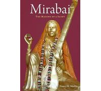 Mirabai: The Making of a Saint