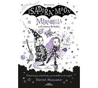 Mirabella 6 - Mirabella y el verano de hadas: ¡Un libro mágico del universo de Isadora Moon con purpurina en cubierta! (Harriet Muncaster)