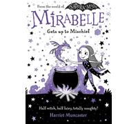 Mirabelle Gets up to Mischief - from the creator of Isadora Moon