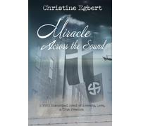 Miracle Across the Sound: A WWII Historical Novel of Bravery, Love, & True Freedom: 1 (The End of the Exile)
