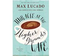Miracle at the Higher Grounds Cafe
