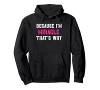 Miracle/Because I'm Miracle That's Why - Pink Miracle Name Pullover Hoodie
