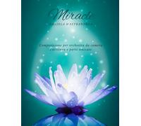 Miracle: Composizione per orchestra da camera