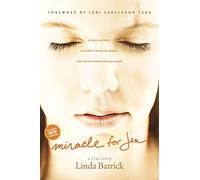 Miracle For Jen: A Tragic Accident, a Mother's Desperate Prayer, and Heaven's Extraordinary Answer