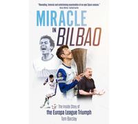Miracle in Bilbao : The Inside Story of the Europa League Triumph