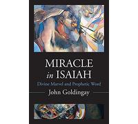 Miracle in Isaiah: Divine Marvel and Prophetic World