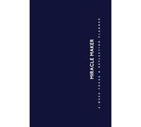 MIRACLE MAKER: 4-W ocus & Reflection Planner: Monthly, Weekly, and Daily Planning Pages for a Successful and Balanced Life