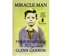 Miracle Man: From Homeless to Hollywood