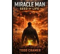 Miracle Man: The Seed of Life