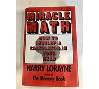 Miracle Math: How to Develop a Calculator in Your Head