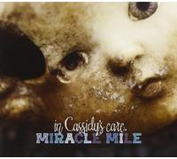 MIRACLE MILE - In Cassidy's Care by MIRACLE MILE (2013-07-30)