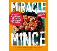 Miracle Mince: 80 delicious recipes for the frugal kitchen favourite