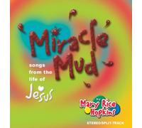 Miracle Mud: Songs from the Life of Jesus