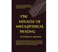 Miracle of Metaphysical Healing
