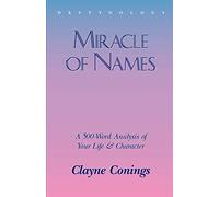 Miracle of Names: A 500-word Description of Your Life and Character