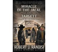 Miracle of the Jacal and Targett: A Robert J. Randisi Classic Western Double Draw