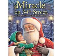 Miracle on 34th Street: A Storybook Edition of the Christmas Classic