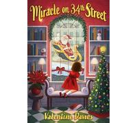 Miracle on 34th Street: Great for Holiday and Christmas Reading or Gifting