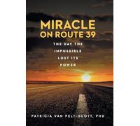 Miracle On Route 39: The Day The Impossible Lost Its Power