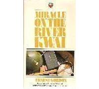 Miracle on the River Kwai