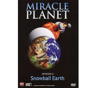 Miracle Planet - Snowball Earth