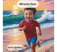 Miracle Sam: A short story on how God healed a young boy.