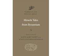 Miracle Tales from Byzantium: 12 (Dumbarton Oaks Medieval Library)