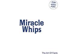 Miracle Whips - Art Of Facts [New Vinyl LP]